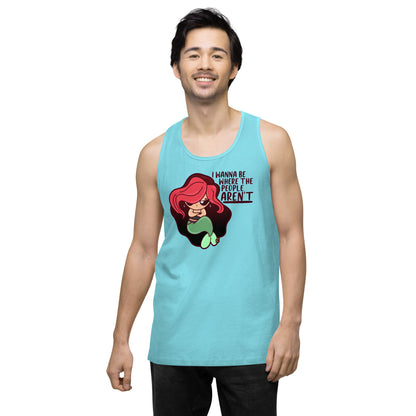 I WANNA BE WHERE THE PEOPLE ARENT - Premium Tank Top - ChubbleGumLLC