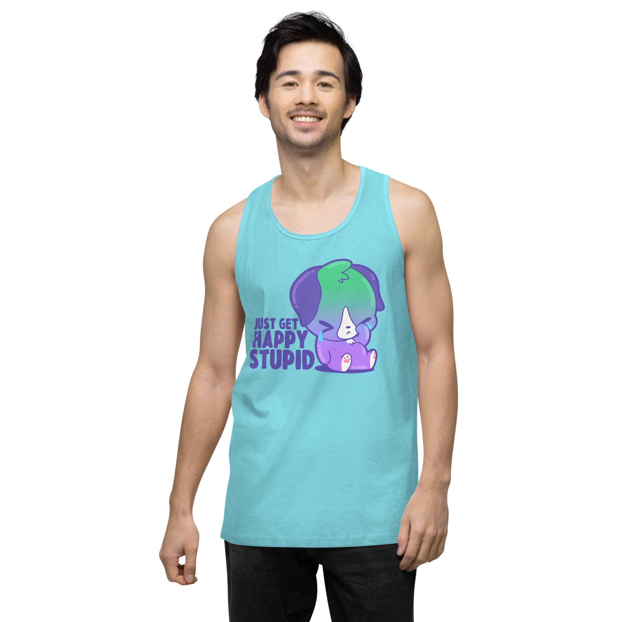 JUST GET HAPPY STUPID - Premium Tank Top - ChubbleGumLLC