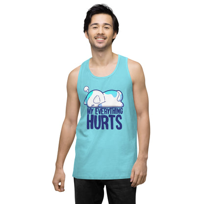 MY EVERYTHING HURTS - Premium Tank Top - ChubbleGumLLC