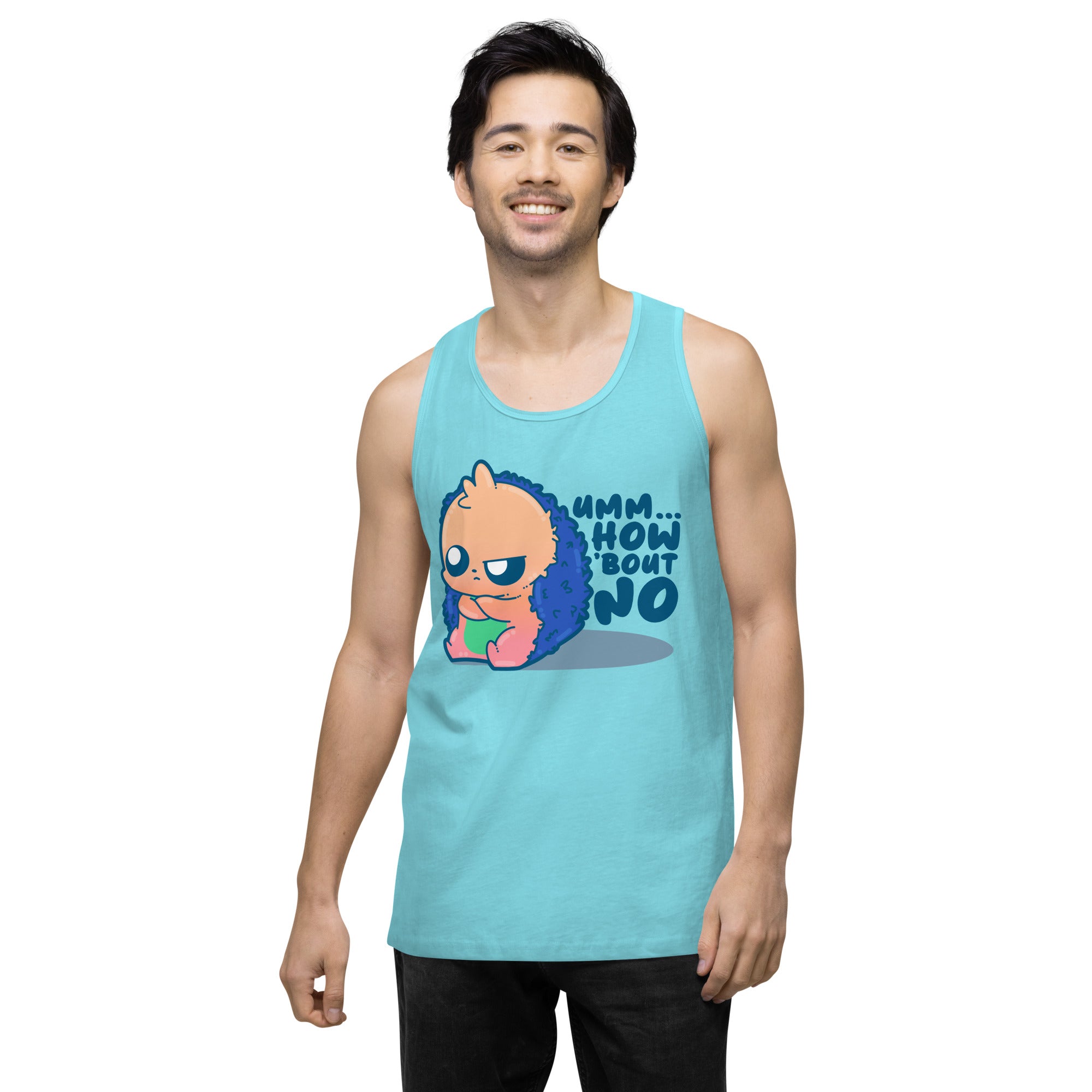 UMM HOW BOUT NO - Premium Tank Top - ChubbleGumLLC