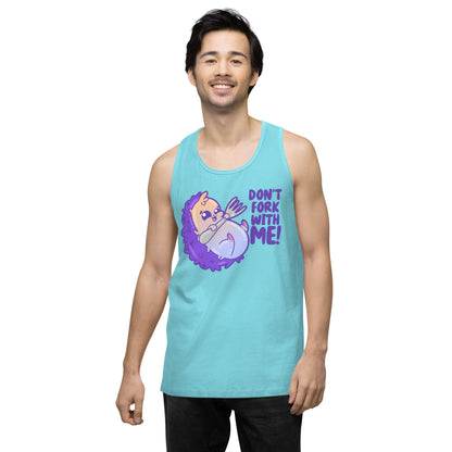 DONT FORK WITH ME - Premium Tank Top - ChubbleGumLLC