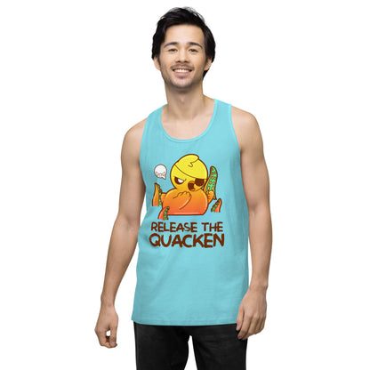 RELEASE THE QUACKEN - Premium Tank Top - ChubbleGumLLC