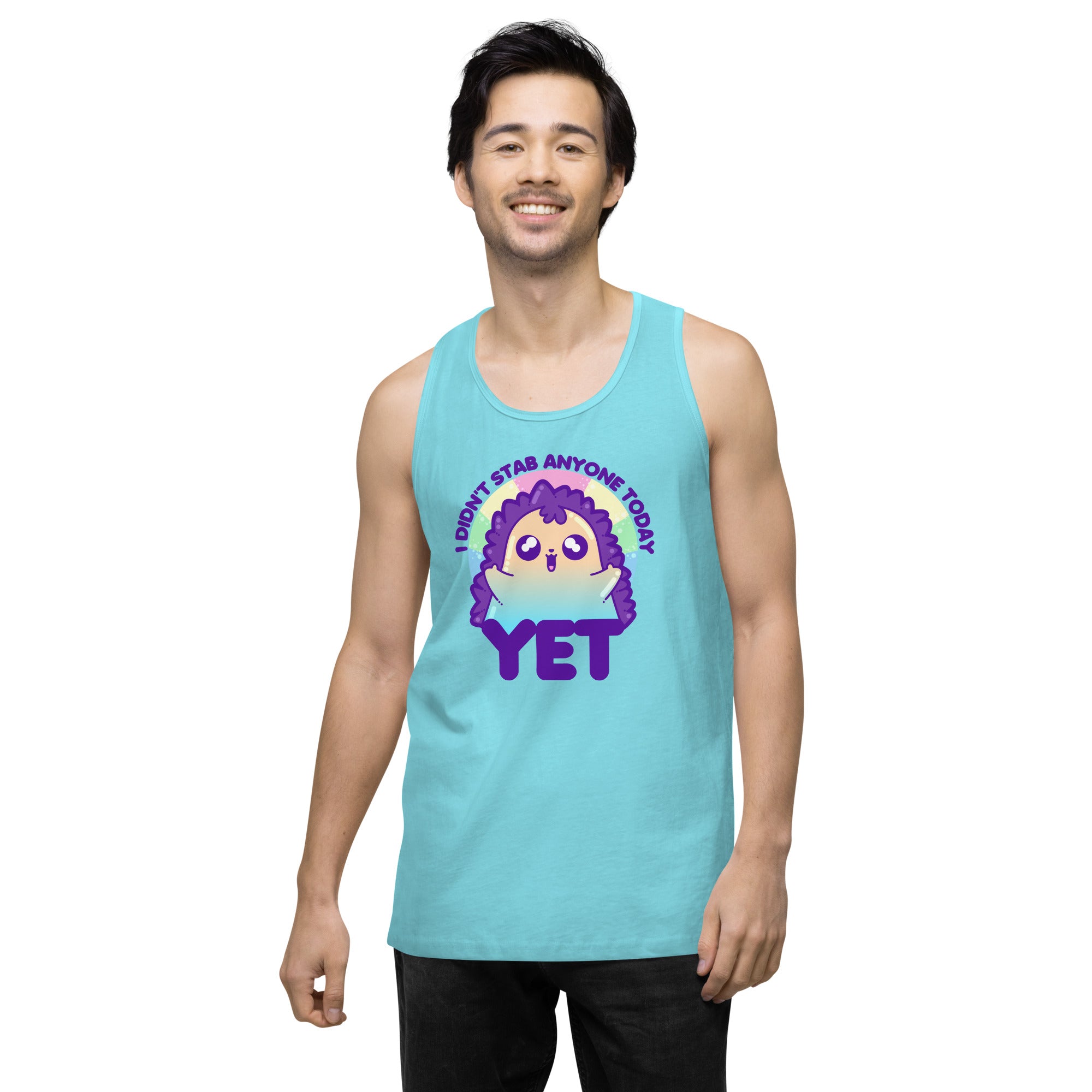 I DIDNT STAB ANYONE TODAY YET - Premium Tank Top - ChubbleGumLLC