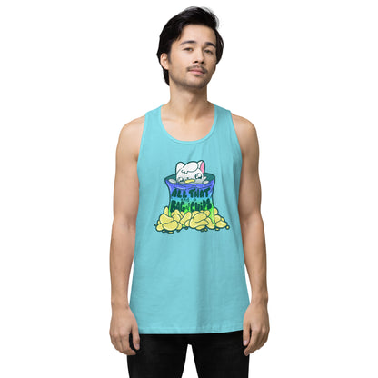 ALL THAT AND A BAG OF CHIPS - Premium Tank Top - ChubbleGumLLC