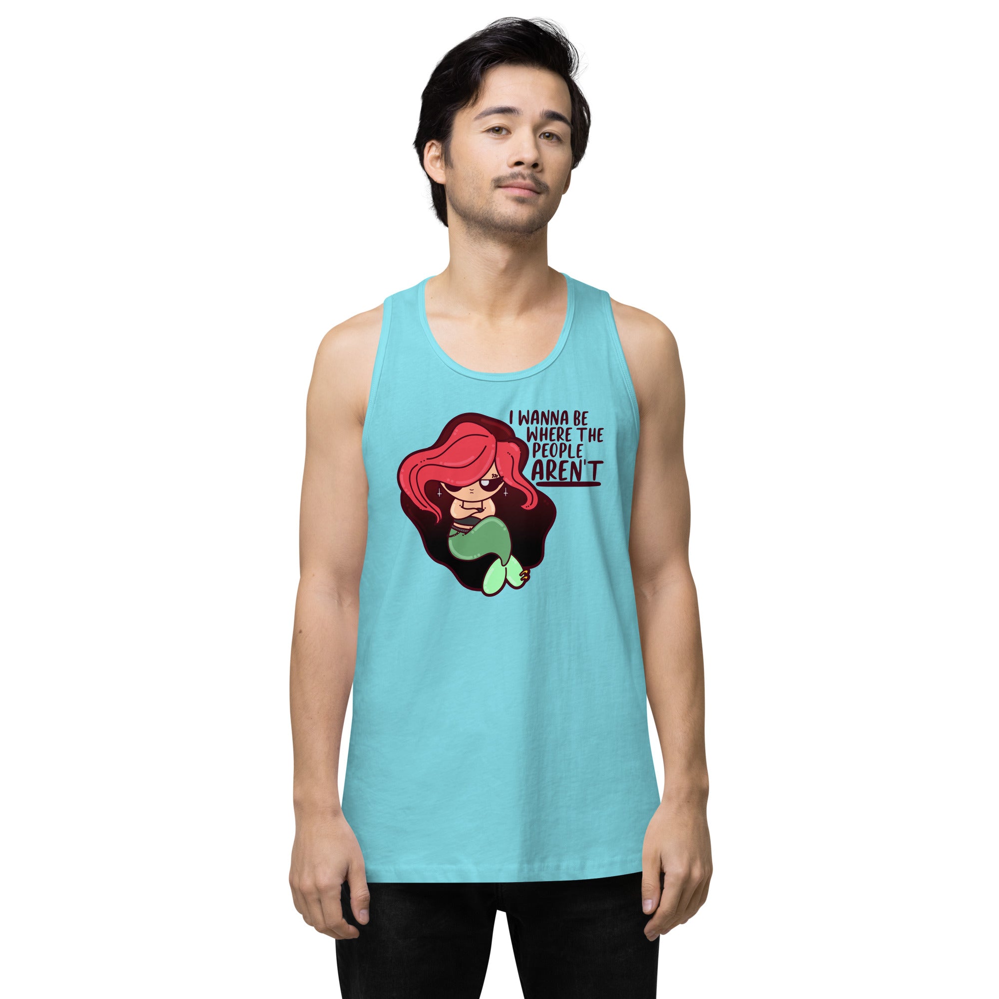 I WANNA BE WHERE THE PEOPLE ARENT - Premium Tank Top - ChubbleGumLLC