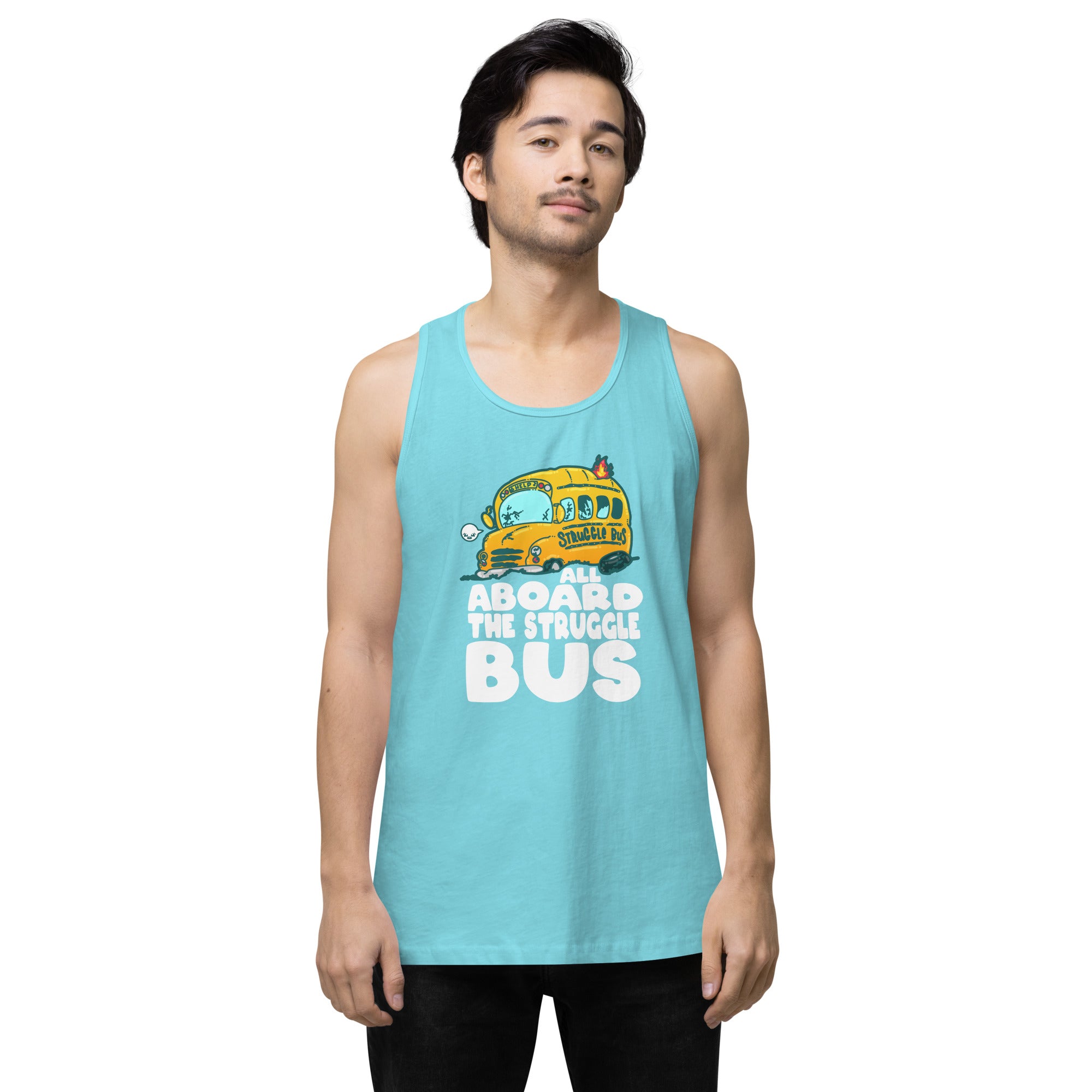 ALL ABOARD THE STRUGGLE BUS - Premium Tank Top - ChubbleGumLLC