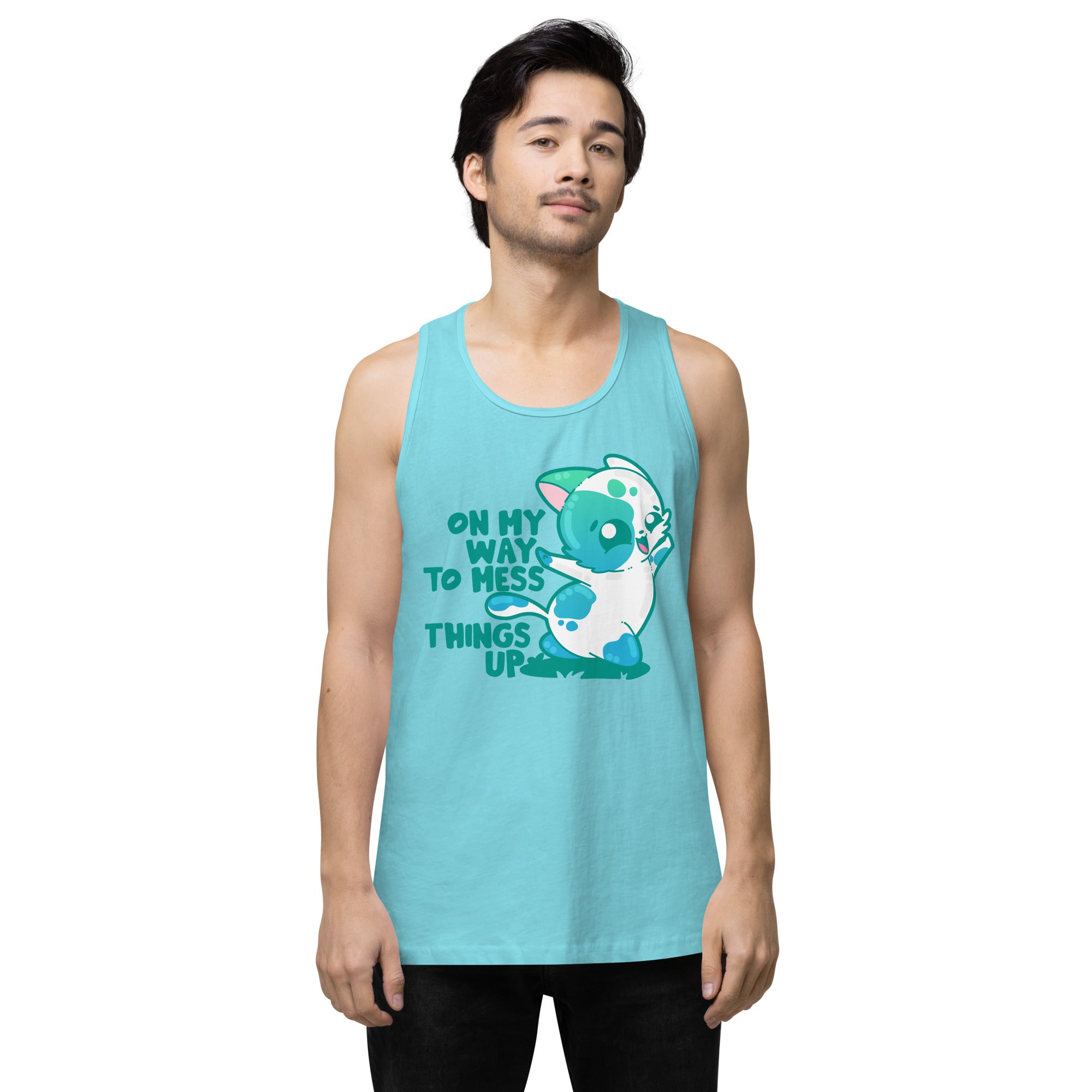 ON MY WAY TO MESS THINGS UP - Premium Tank Top - ChubbleGumLLC