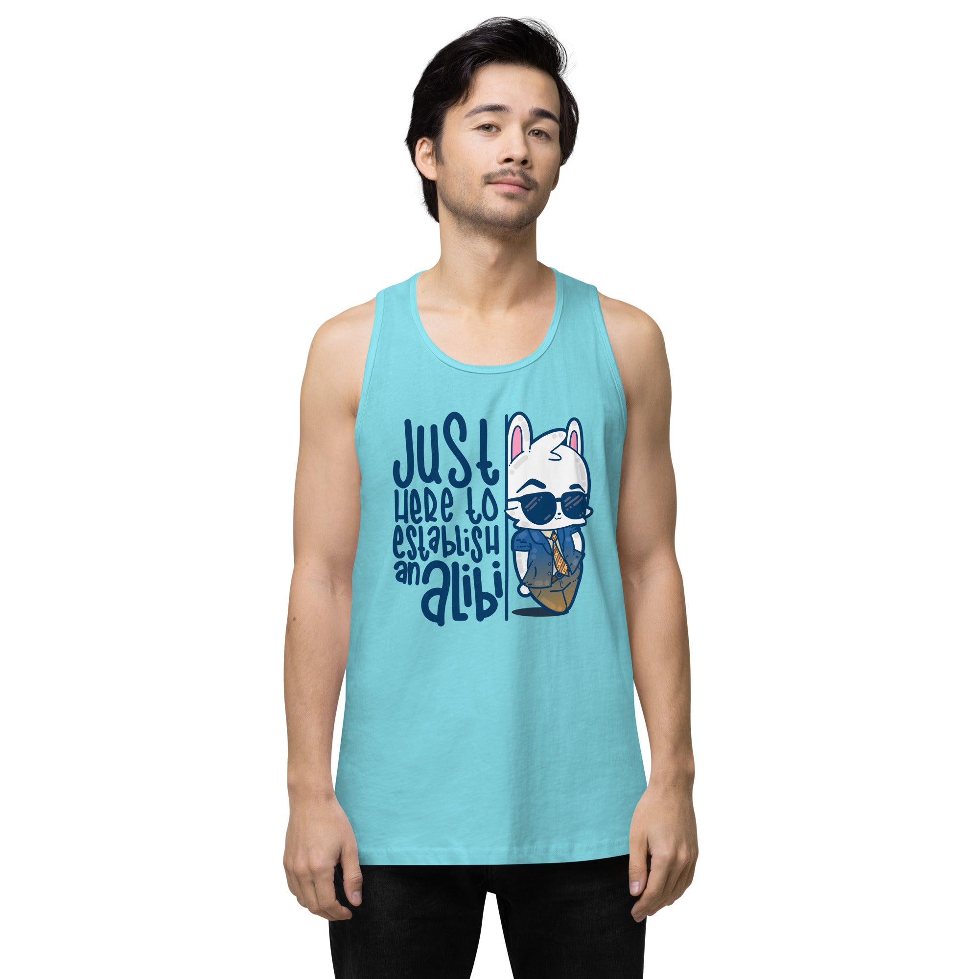 JUST HERE TO ESTABLISH AN ALIBI - Premium Tank Top - ChubbleGumLLC