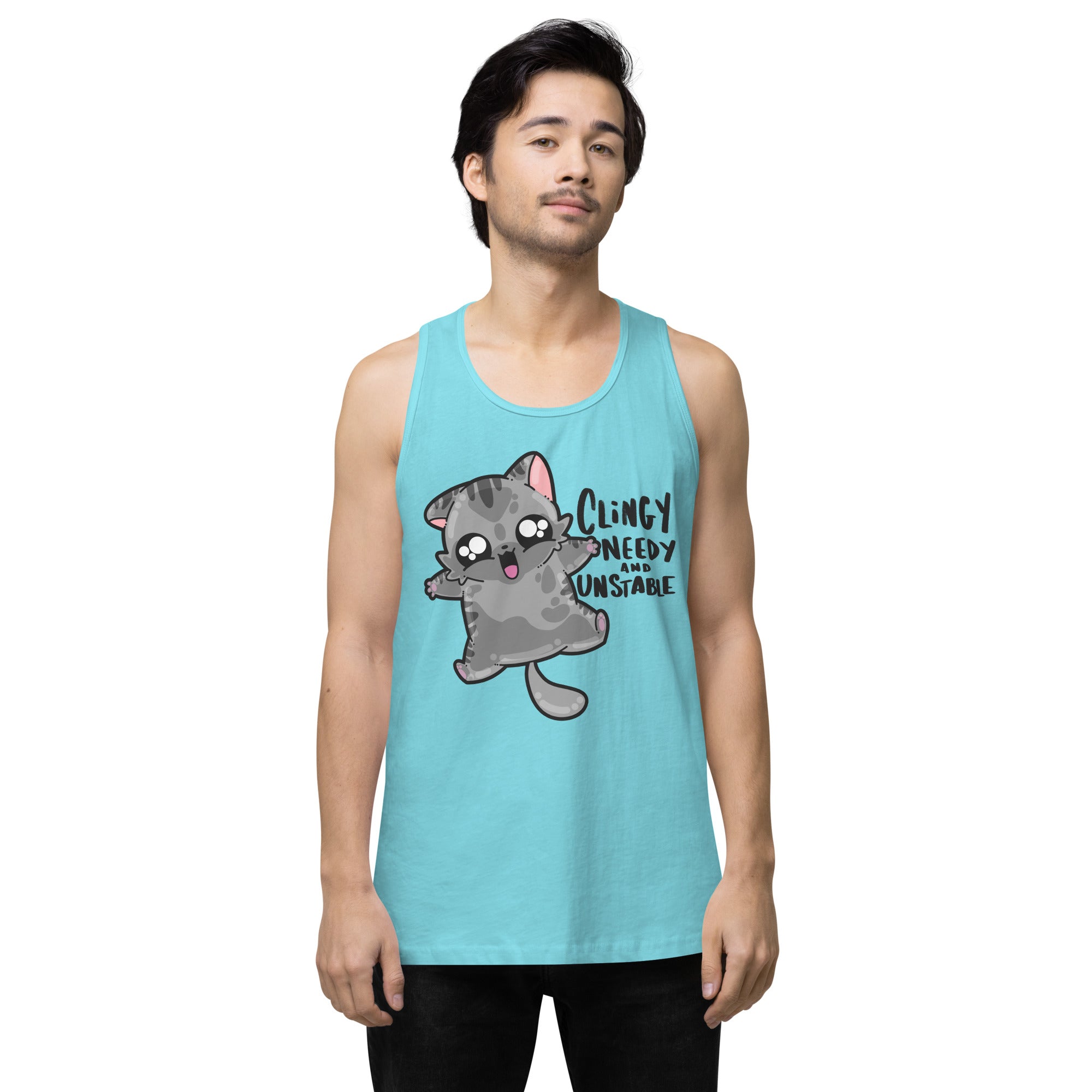 CLINGY NEEDY AND UNSTABLE - Premium Tank Top - ChubbleGumLLC