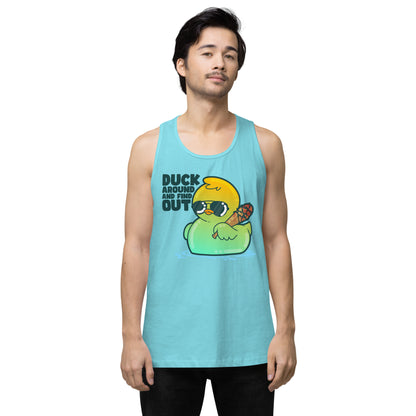 DUCK AROUND AND FIND OUT - Premium Tank Top - ChubbleGumLLC