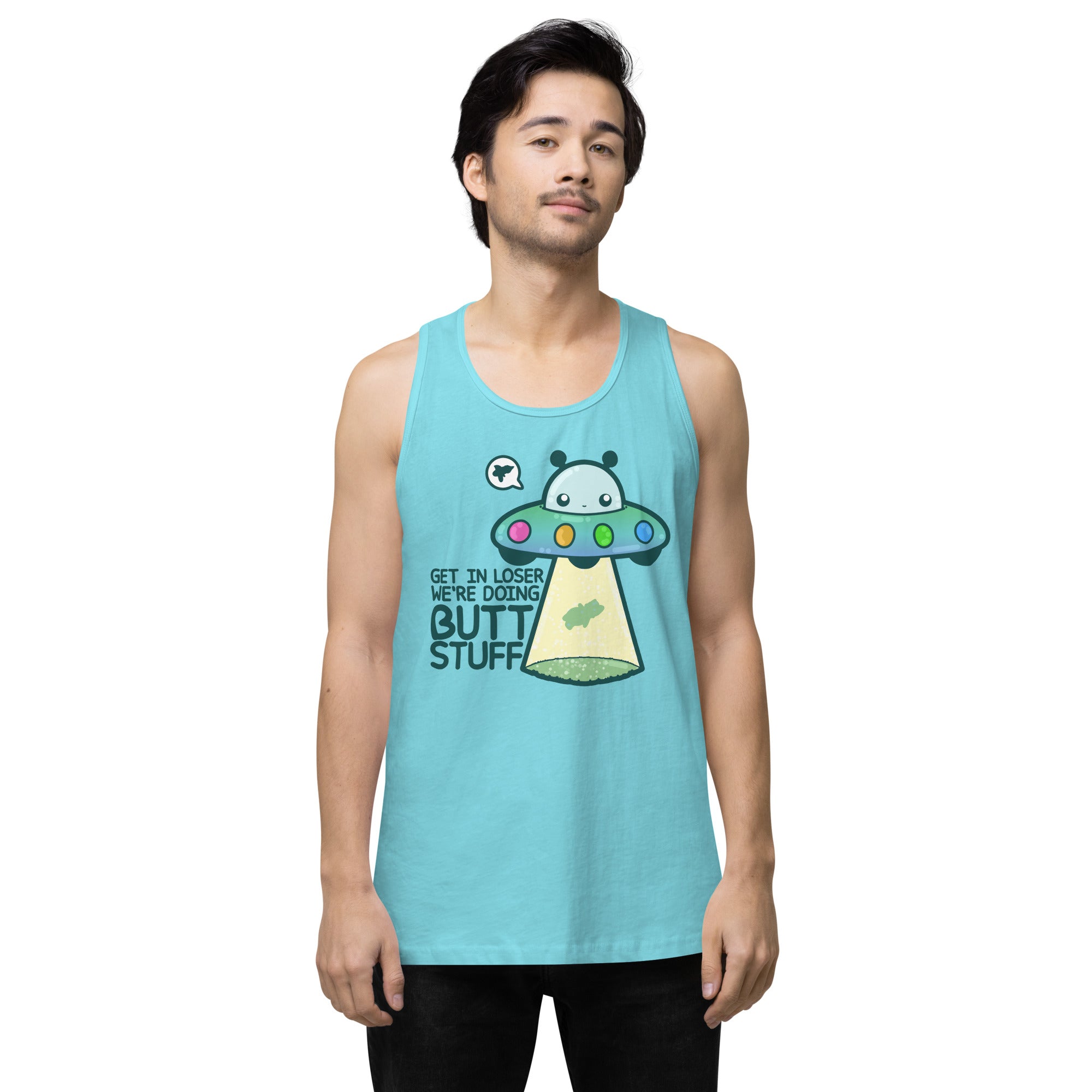 GET IN LOSER WE'RE DOING BUTT STUFF - Tank Top - ChubbleGumLLC