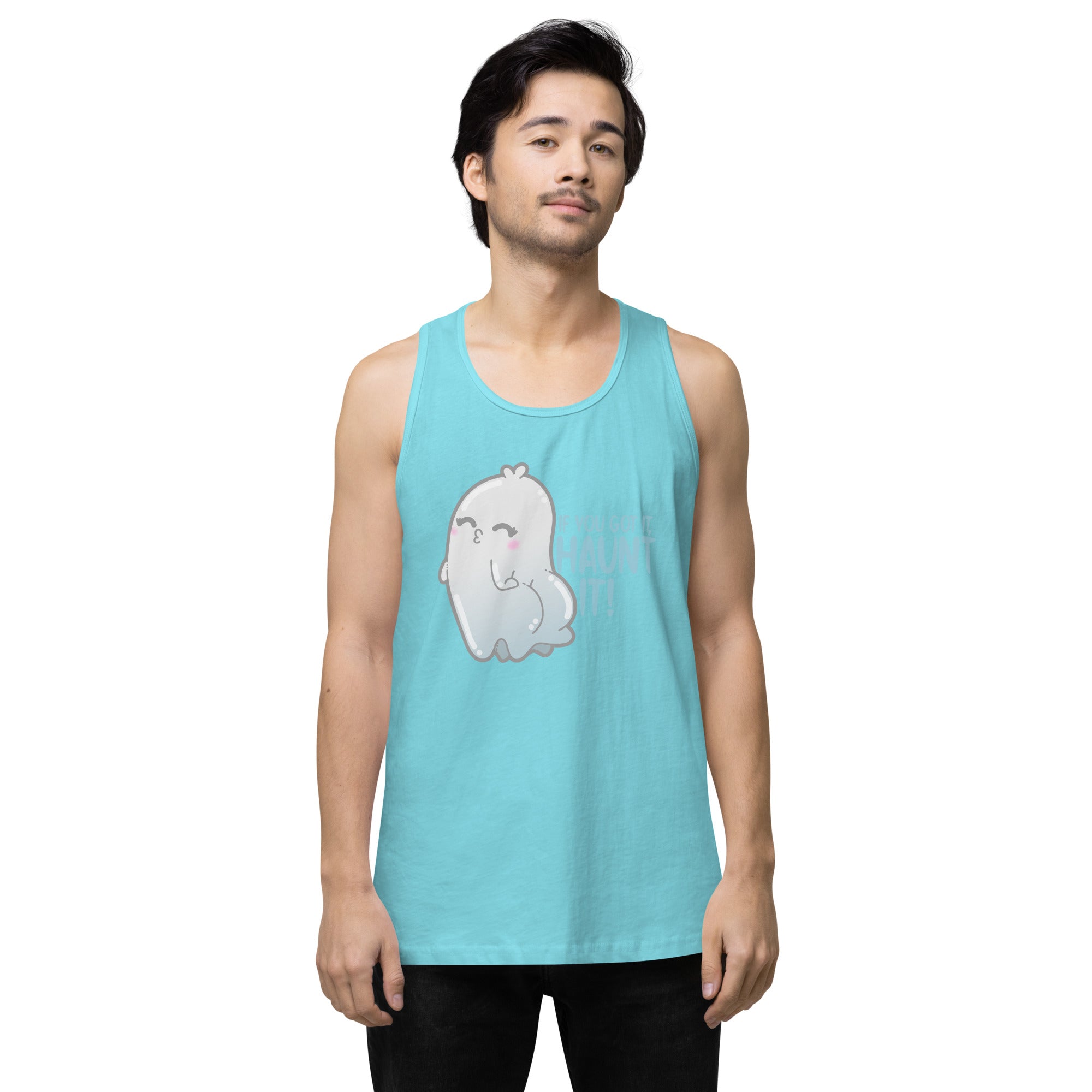 IF YOU GOT IT HAUNT IT - Premium Tank Top - ChubbleGumLLC