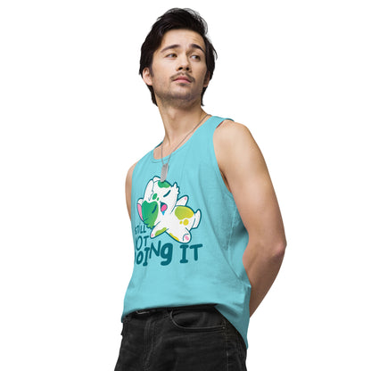 STILL NOT DOING IT - Premium Tank Top - ChubbleGumLLC