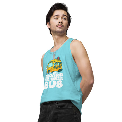 ALL ABOARD THE STRUGGLE BUS - Premium Tank Top - ChubbleGumLLC