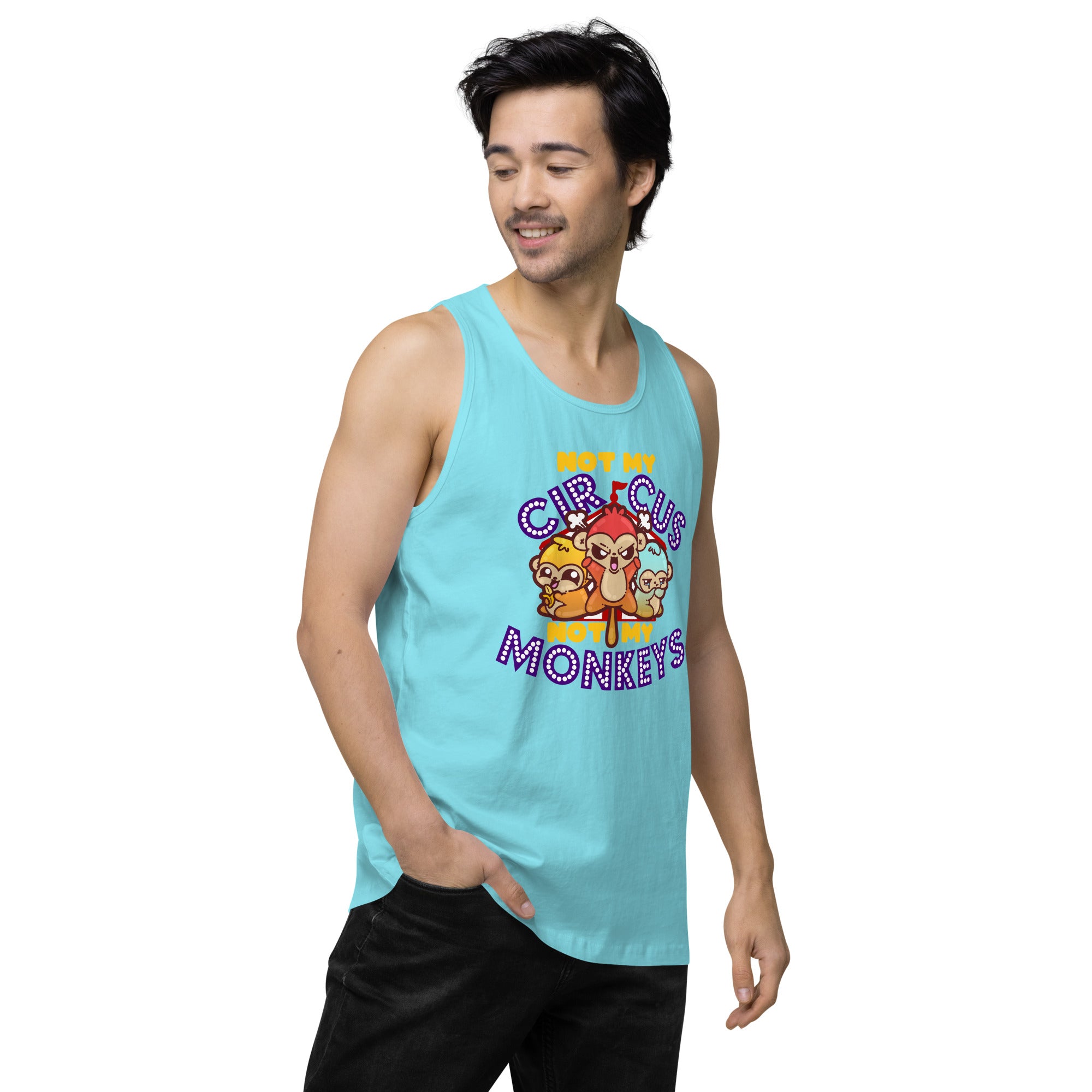 NOT MY CIRCUS NOT MY MONKEYS - Premium Tank Top - ChubbleGumLLC