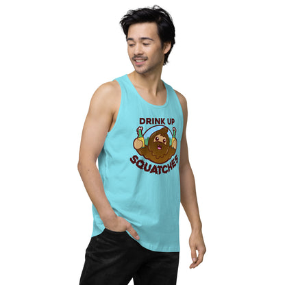 DRINK UP SQUATCHES - Premium Tank Top - ChubbleGumLLC