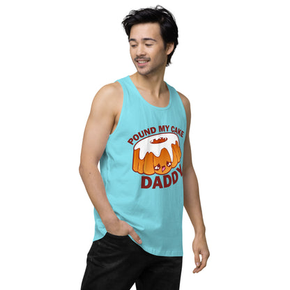 POUND MY CAKE DADDY - Tank Top - ChubbleGumLLC