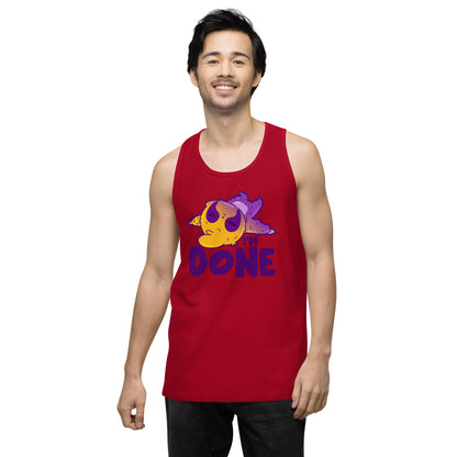 IM DONE - Premium Tank Top - ChubbleGumLLC