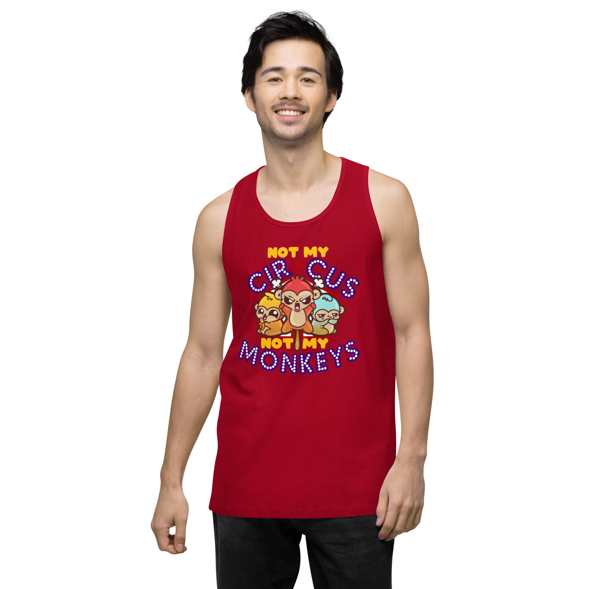 NOT MY CIRCUS NOT MY MONKEYS - Premium Tank Top - ChubbleGumLLC