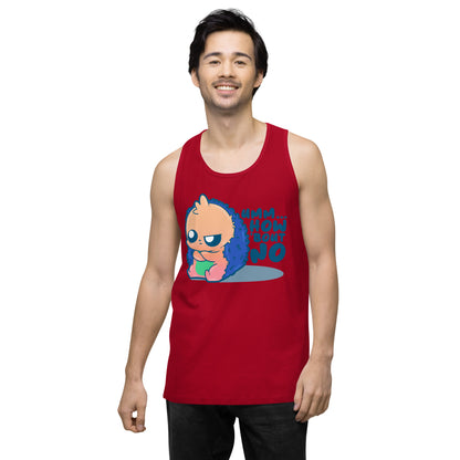 UMM HOW BOUT NO - Premium Tank Top - ChubbleGumLLC