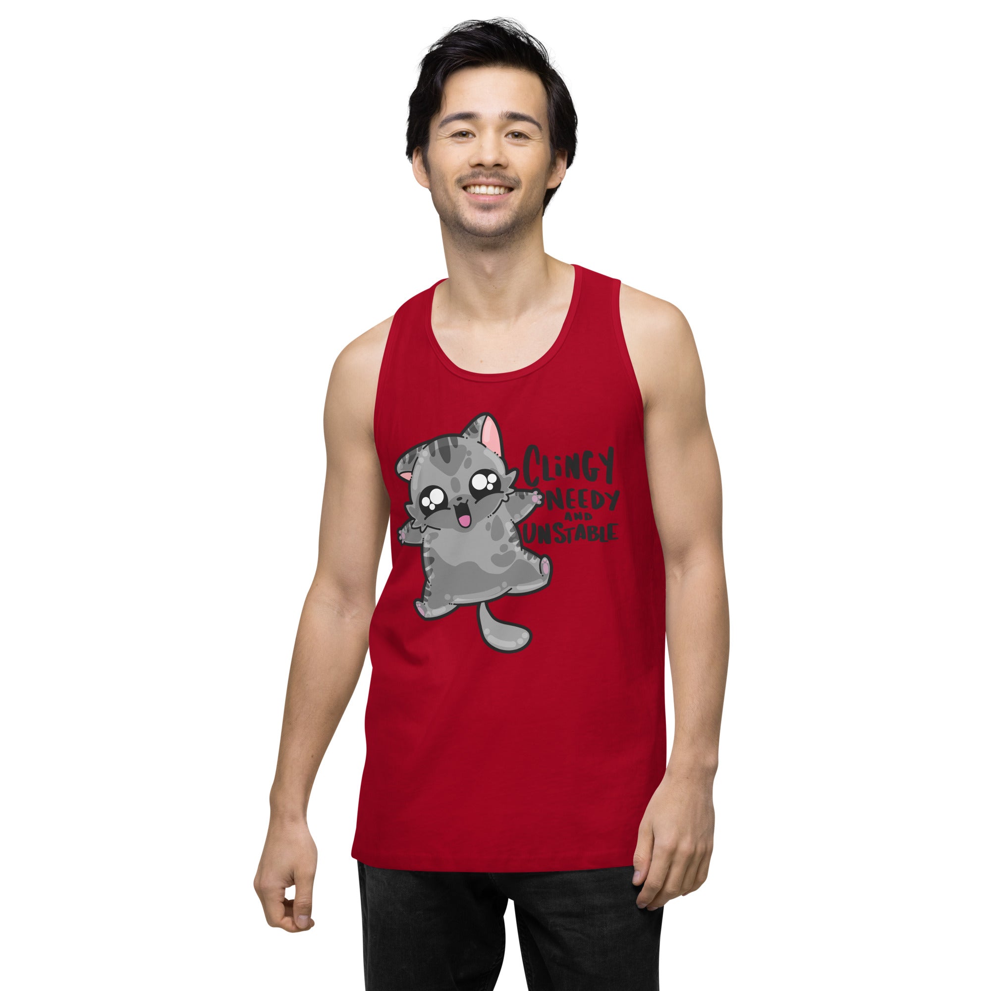 CLINGY NEEDY AND UNSTABLE - Premium Tank Top - ChubbleGumLLC