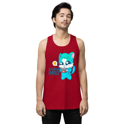 BLOW ME - Premium Tank Top - ChubbleGumLLC