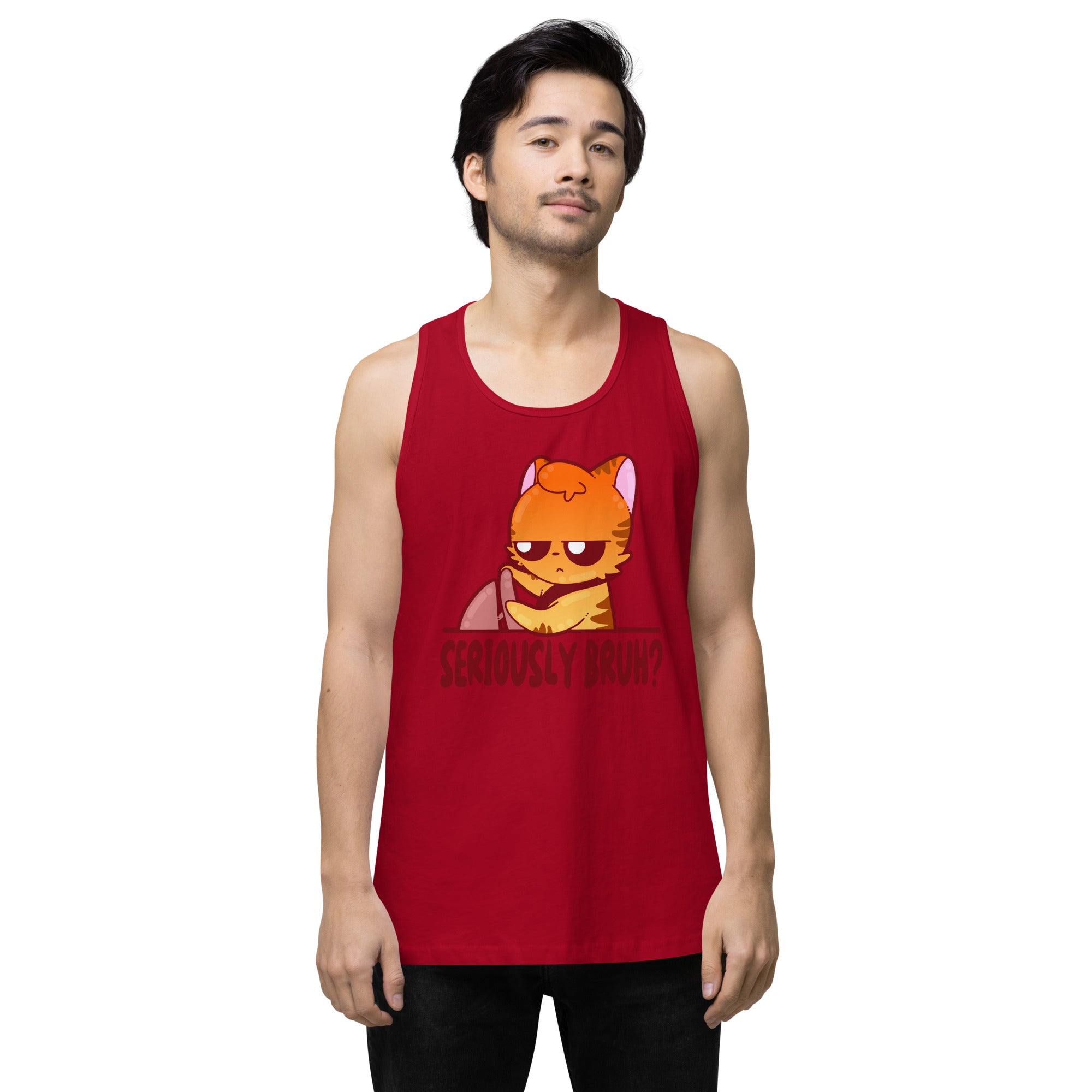 SERIOUSLY BRUH - Premium Tank Top - ChubbleGumLLC