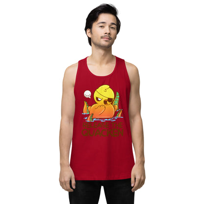 RELEASE THE QUACKEN - Premium Tank Top - ChubbleGumLLC