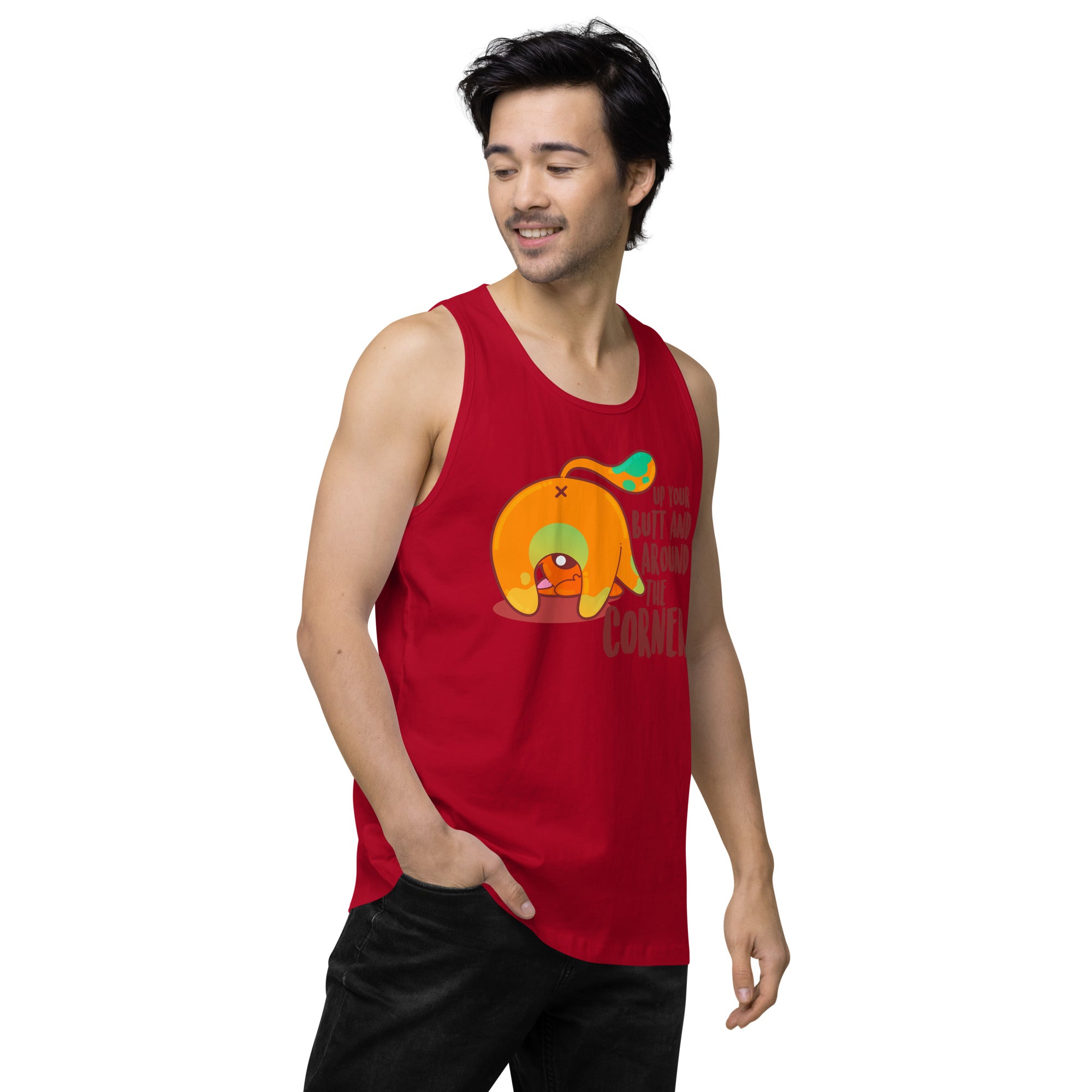 UP YOUR BUTT AND AROUND THE CORNER - Premium Tank Top - ChubbleGumLLC