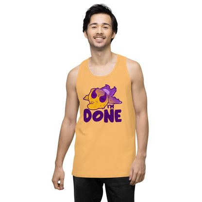 IM DONE - Premium Tank Top - ChubbleGumLLC