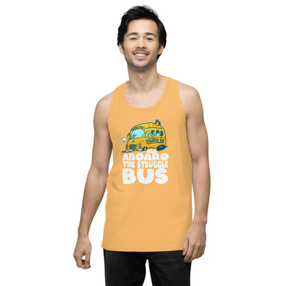 ALL ABOARD THE STRUGGLE BUS - Premium Tank Top - ChubbleGumLLC