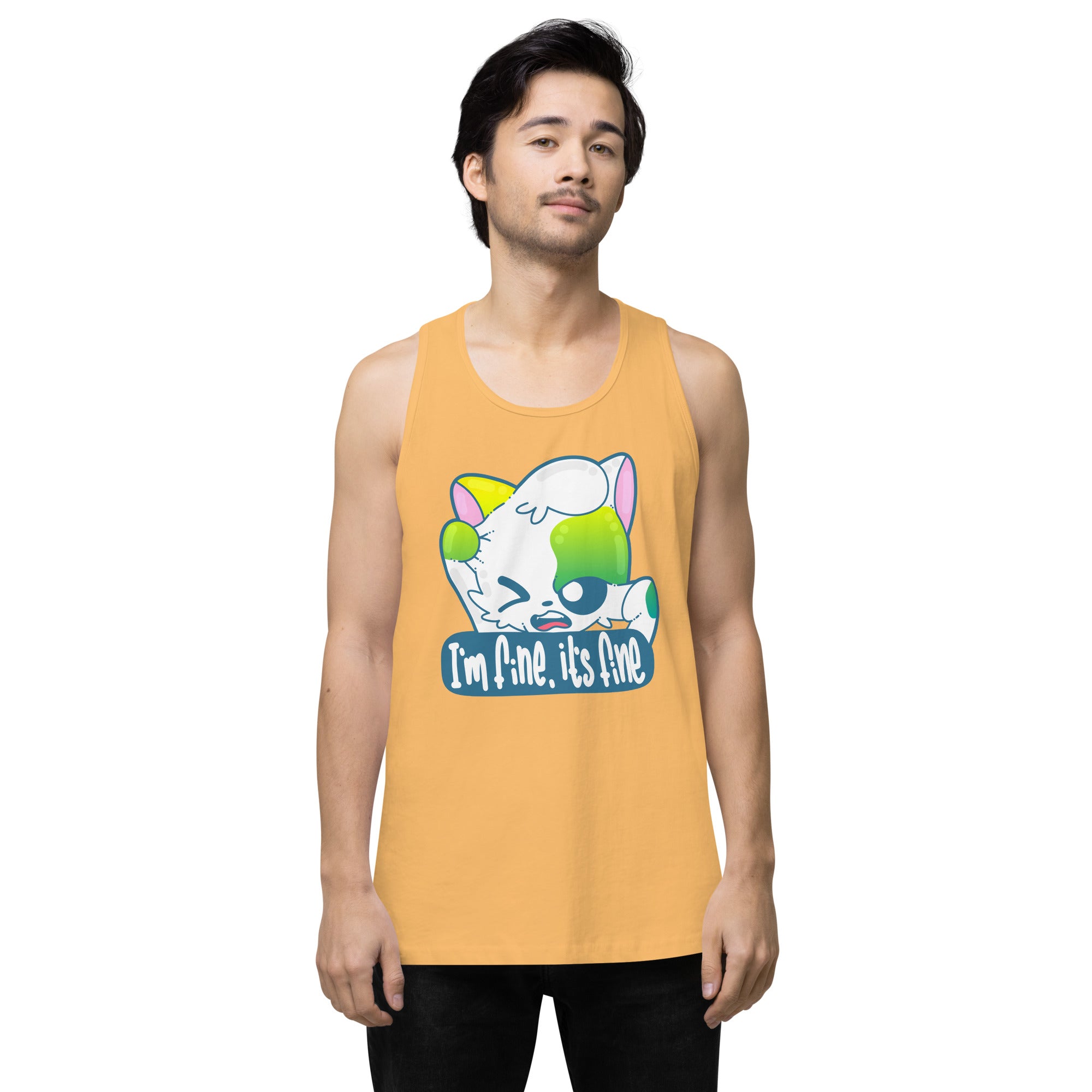 IM FINE ITS FINE - Premium Tank Top - ChubbleGumLLC