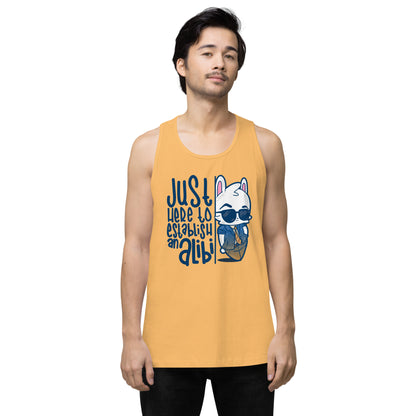 JUST HERE TO ESTABLISH AN ALIBI - Premium Tank Top - ChubbleGumLLC