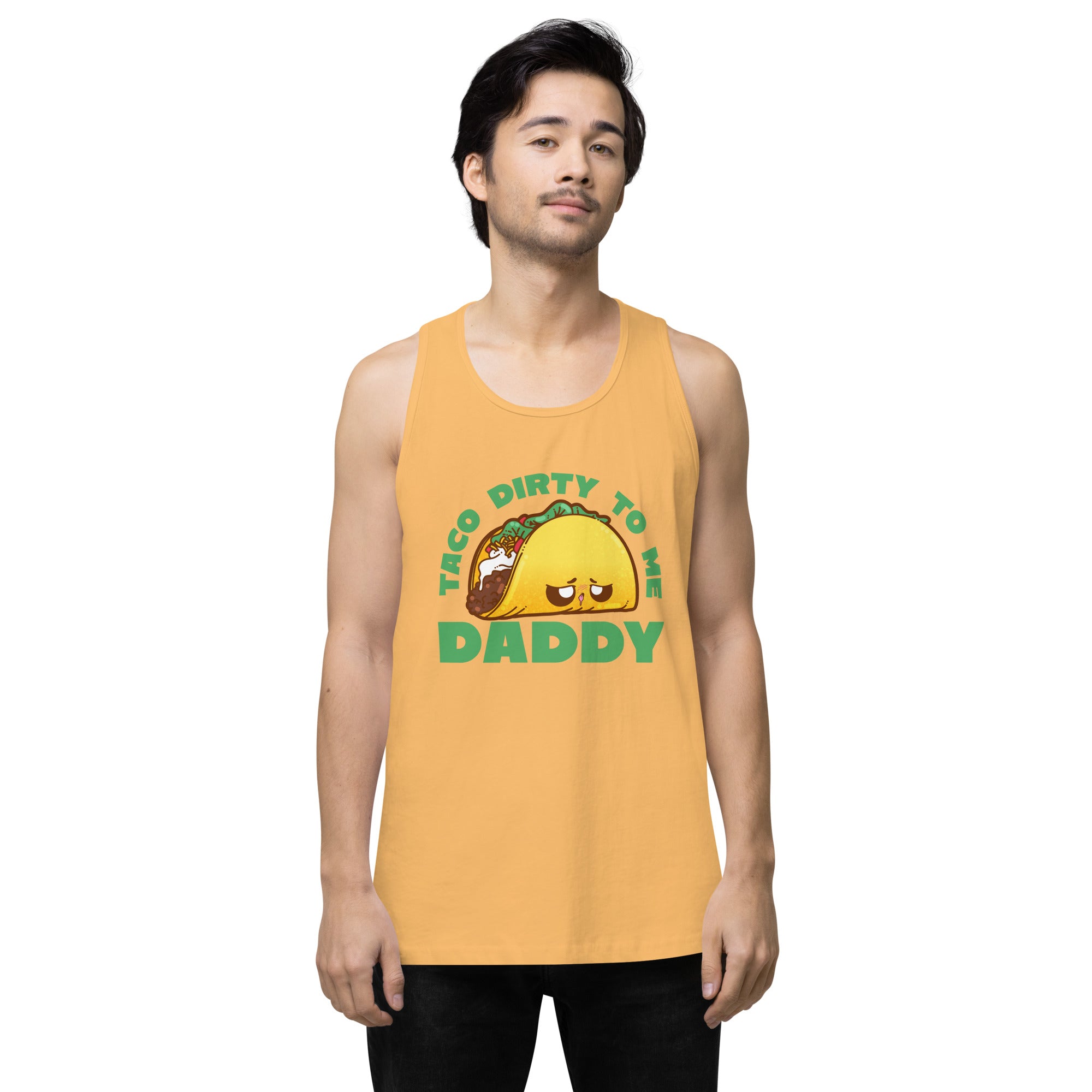 TACO DIRTY TO ME DADDY - Tank Top - ChubbleGumLLC