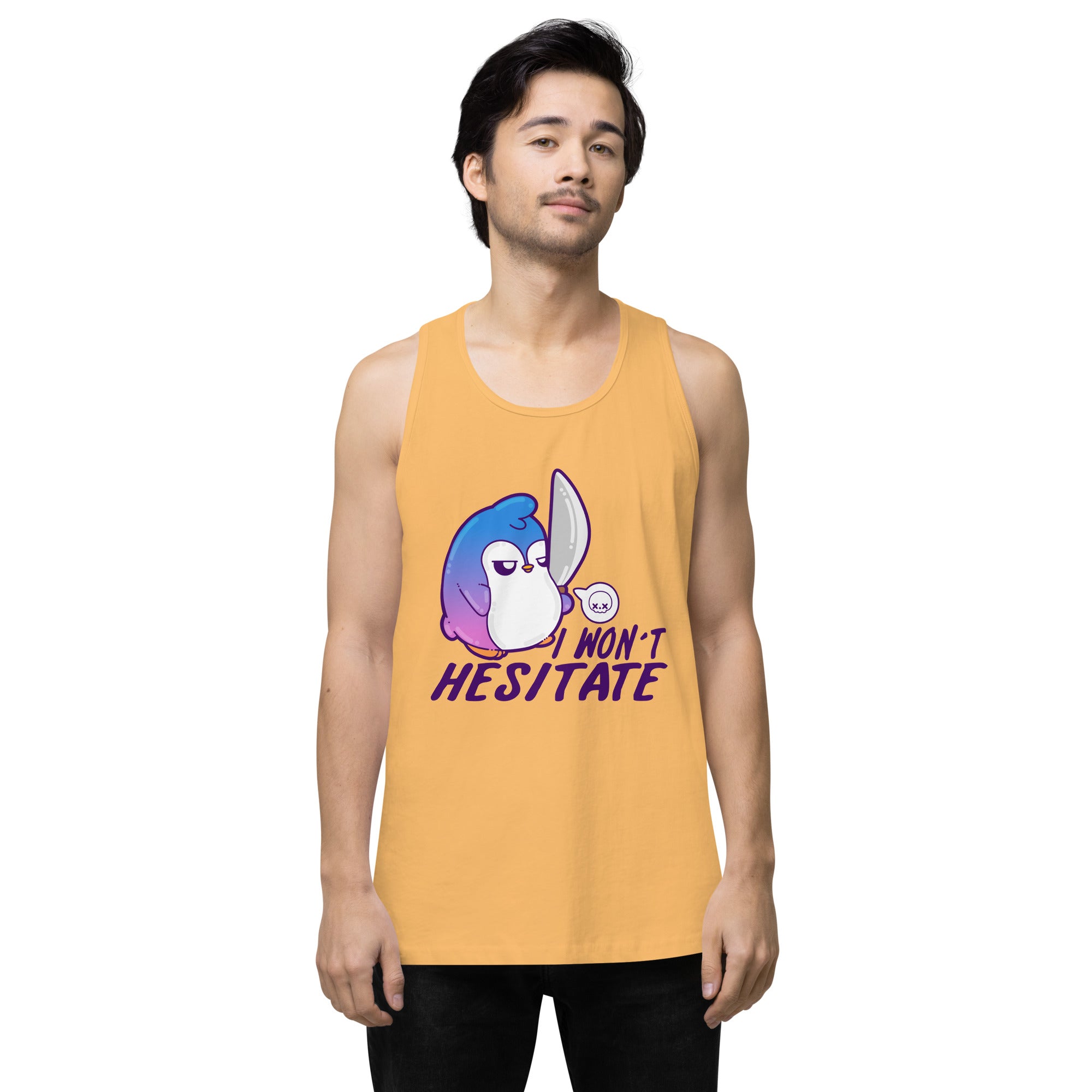 I WONT HESITATE - Premium Tank Top - ChubbleGumLLC