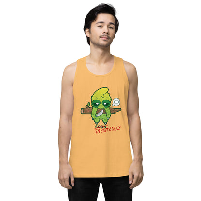 EVENTUALLY - Premium Tank Top - ChubbleGumLLC