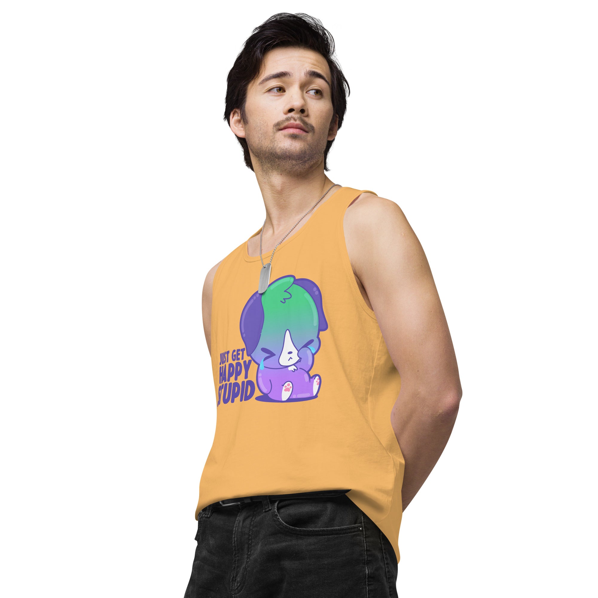 JUST GET HAPPY STUPID - Premium Tank Top - ChubbleGumLLC