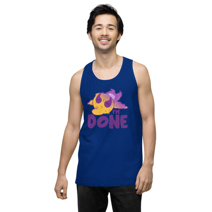 IM DONE - Premium Tank Top - ChubbleGumLLC