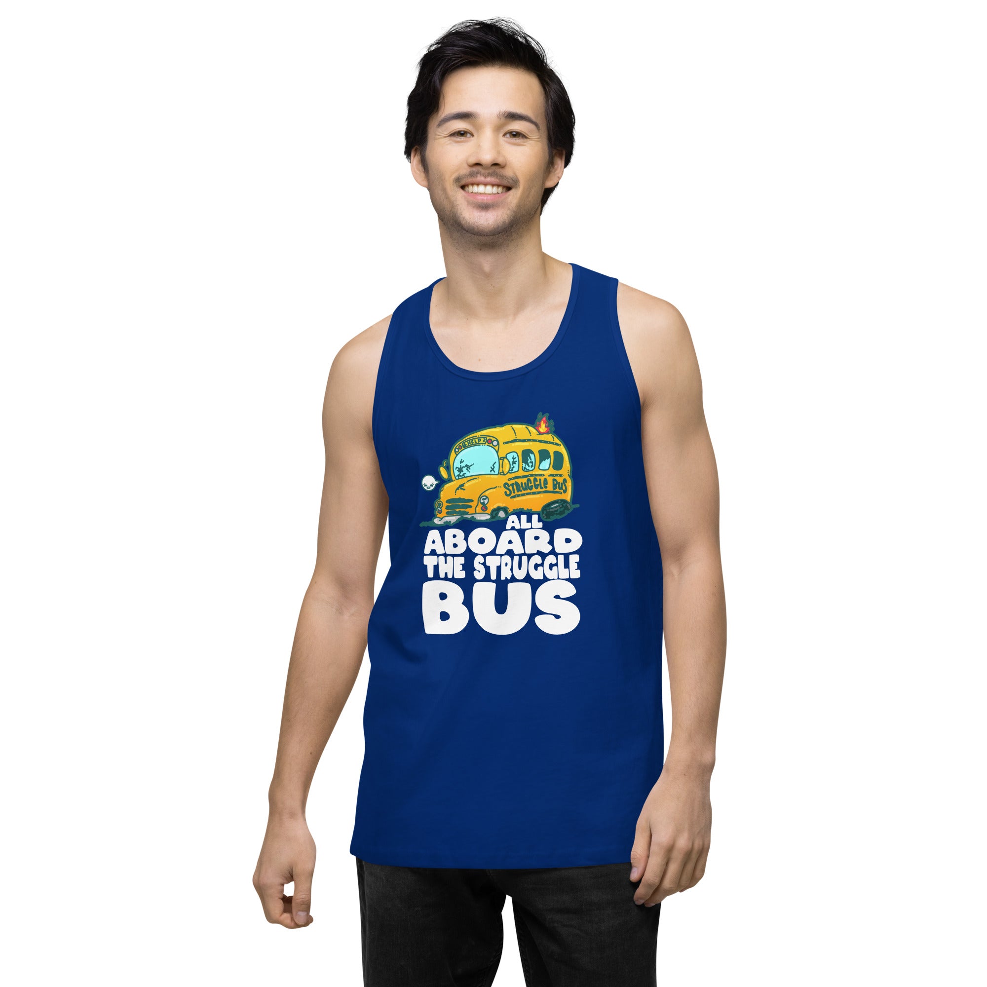 ALL ABOARD THE STRUGGLE BUS - Premium Tank Top - ChubbleGumLLC