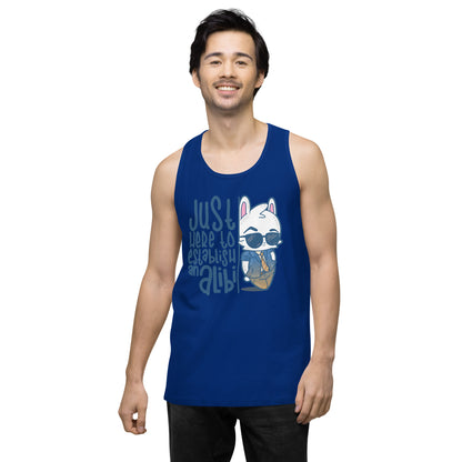 JUST HERE TO ESTABLISH AN ALIBI - Premium Tank Top - ChubbleGumLLC