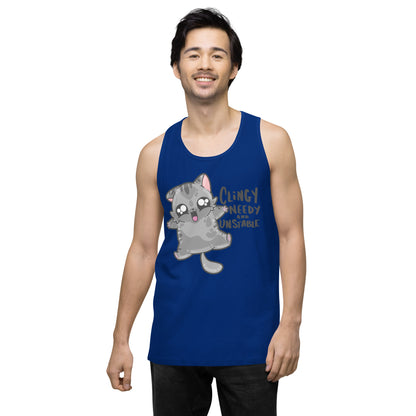 CLINGY NEEDY AND UNSTABLE - Premium Tank Top - ChubbleGumLLC