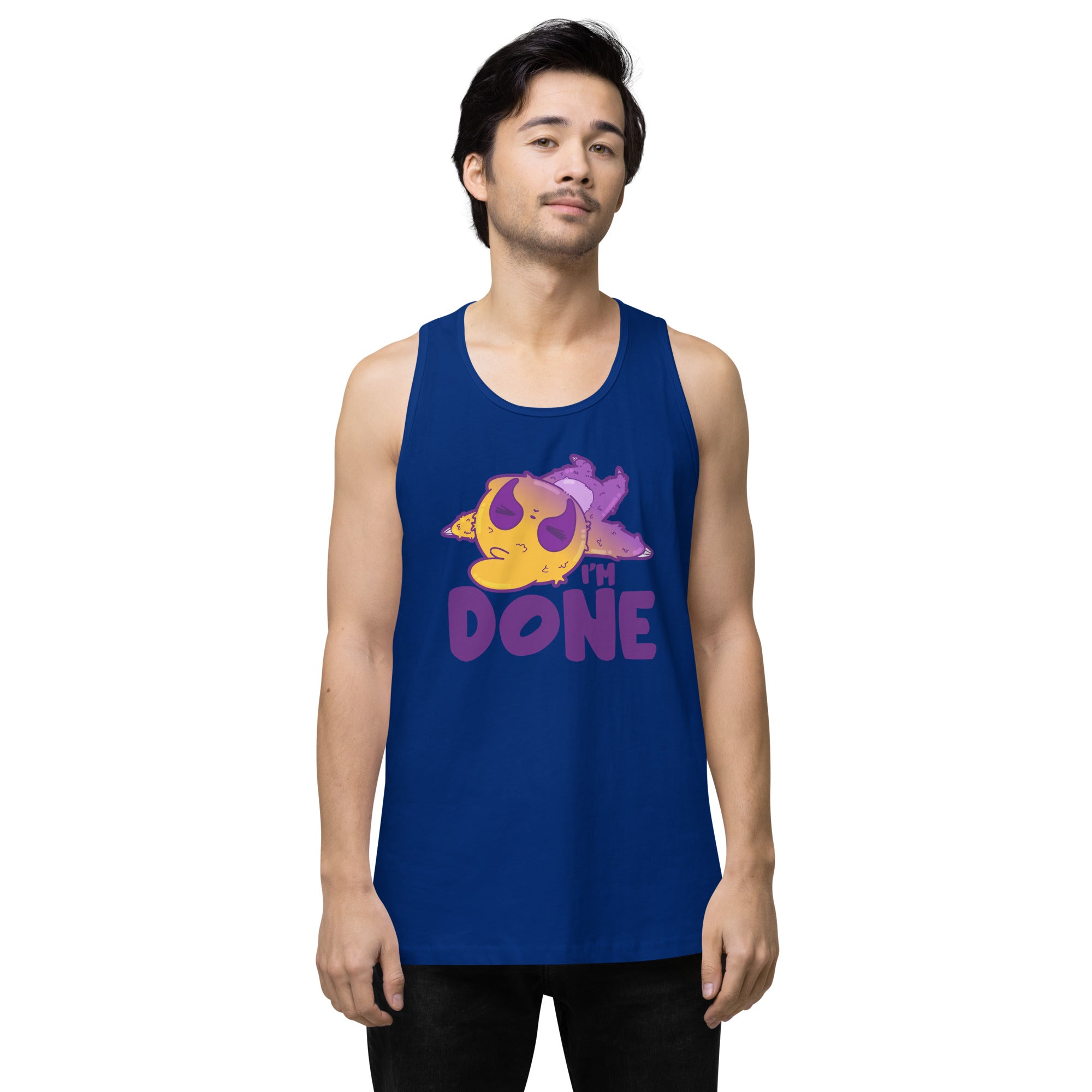 IM DONE - Premium Tank Top - ChubbleGumLLC