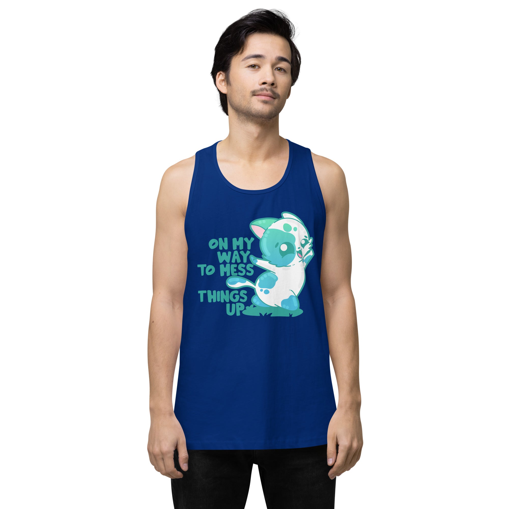 ON MY WAY TO MESS THINGS UP - Premium Tank Top - ChubbleGumLLC