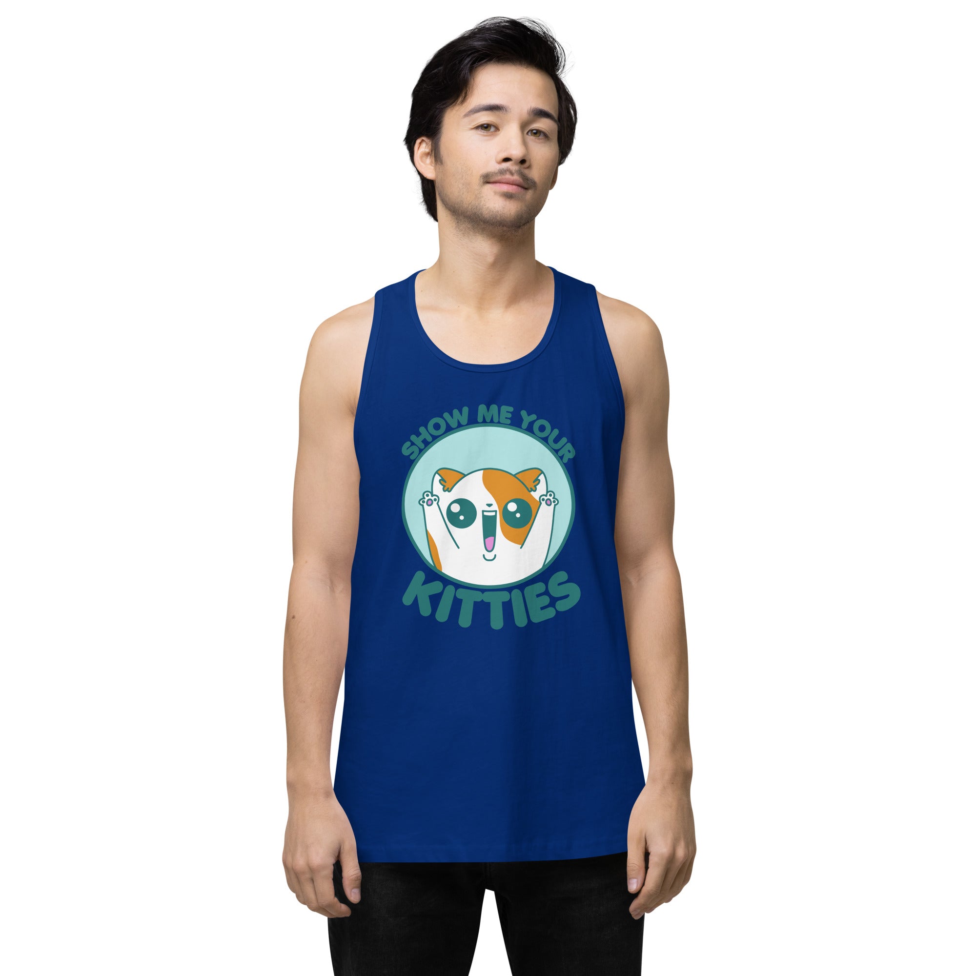 SHOW ME YOUR KITTIES - Premium Tank Top - ChubbleGumLLC