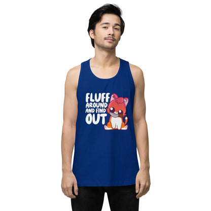 FLUFF AROUND AND FIND OUT - Modded Premium Tank Top - ChubbleGumLLC