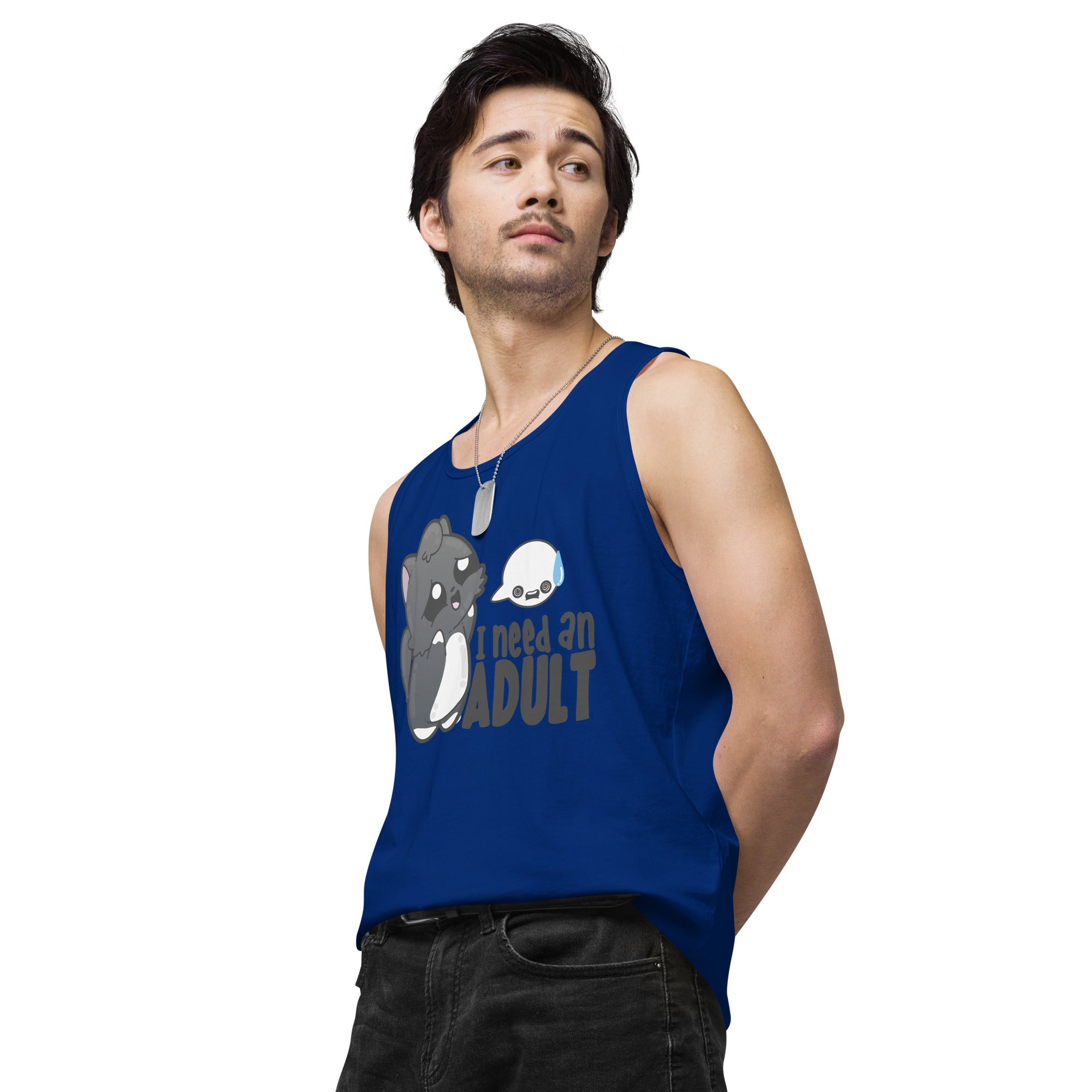 I NEED AN ADULT - Premium Tank Top - ChubbleGumLLC