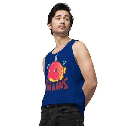 THIS BLOWS - Premium Tank Top - ChubbleGumLLC