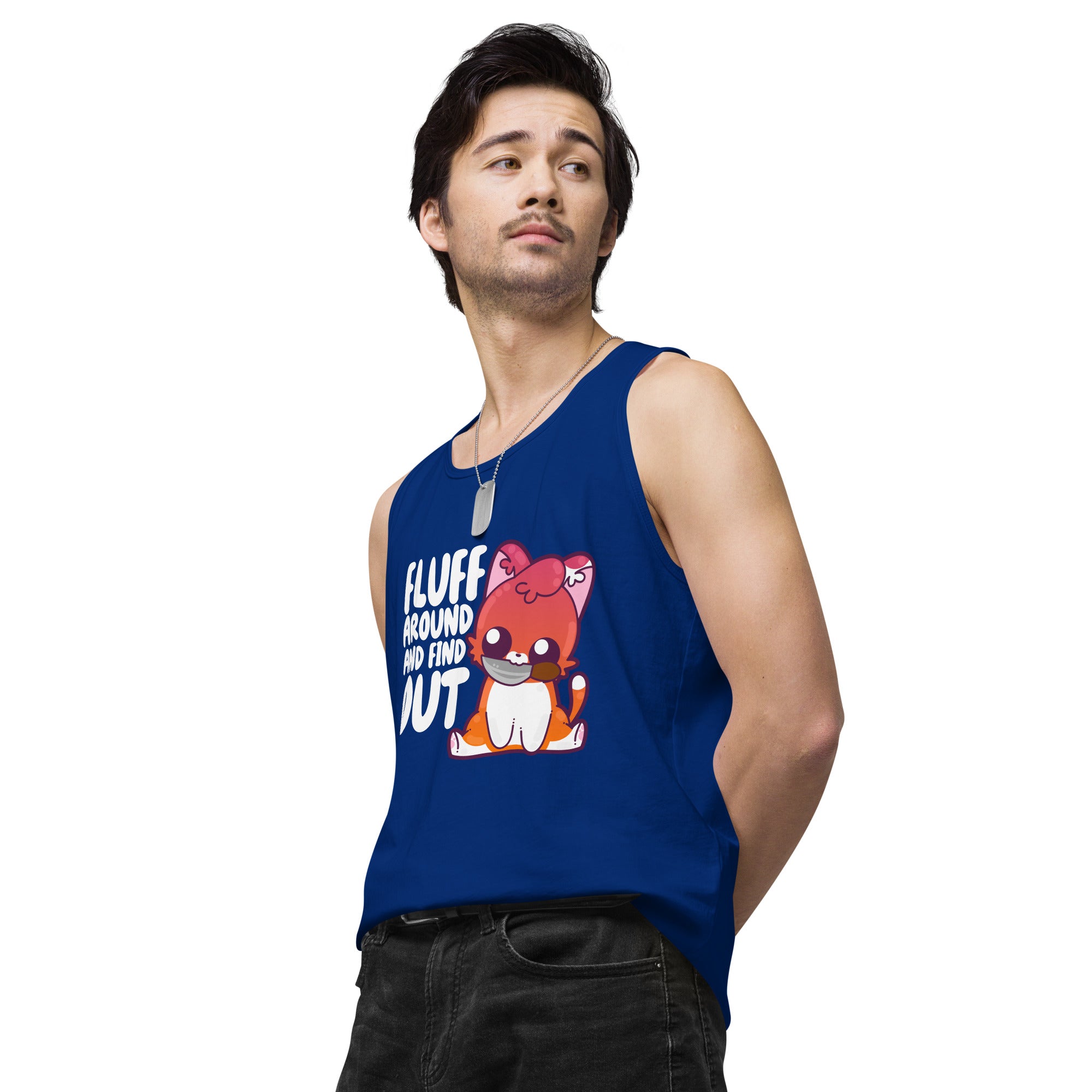 FLUFF AROUND AND FIND OUT - Modded Premium Tank Top - ChubbleGumLLC