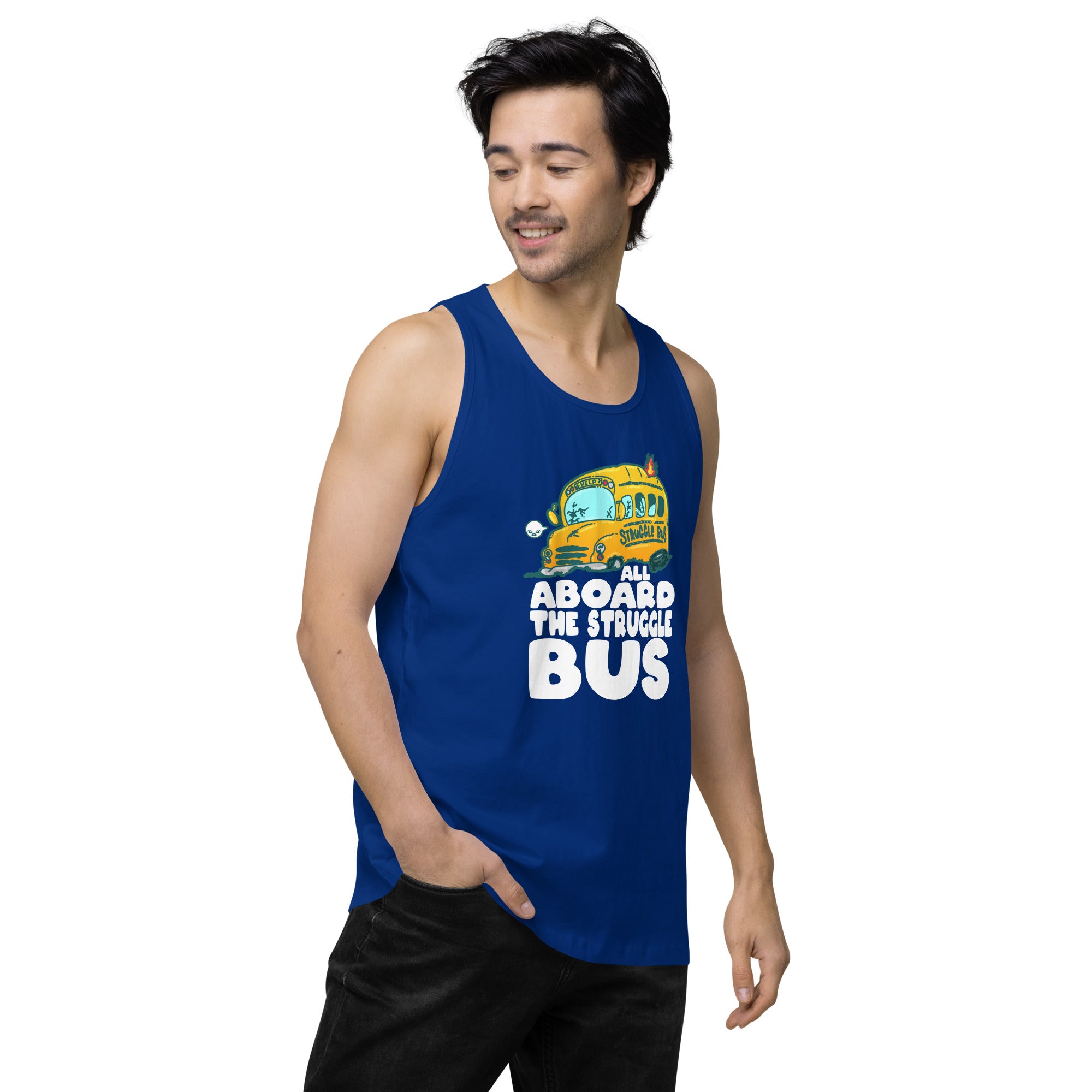 ALL ABOARD THE STRUGGLE BUS - Premium Tank Top - ChubbleGumLLC