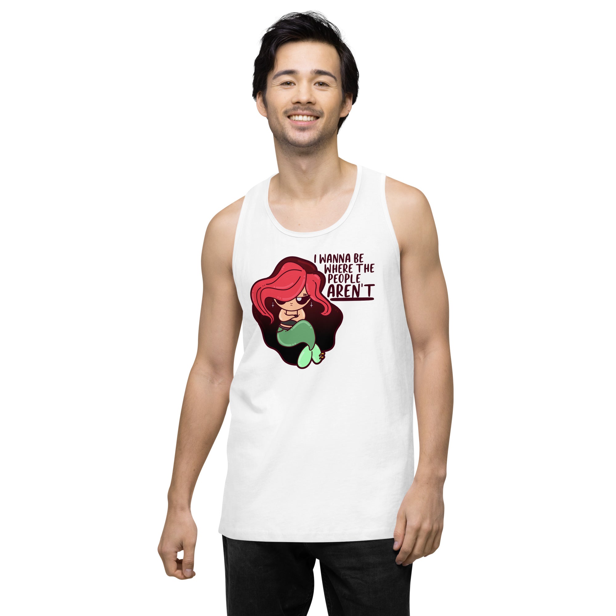 I WANNA BE WHERE THE PEOPLE ARENT - Premium Tank Top - ChubbleGumLLC